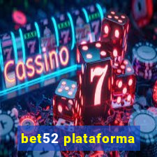 bet52 plataforma